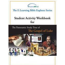 Pristine World Student Workbook for Panoramic Study of the Gospel of Luke 